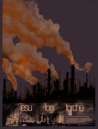 Jesu, Fog, Torche : Tour 2007 